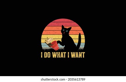 I do what I want Cat Vector T Shirt Design