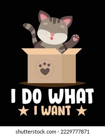  I do what I want Custom Vector Cat T-Shirt Design