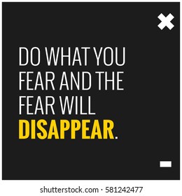 Do what you fear and the fear will disappear. (Motivational Quote Vector Poster Design)