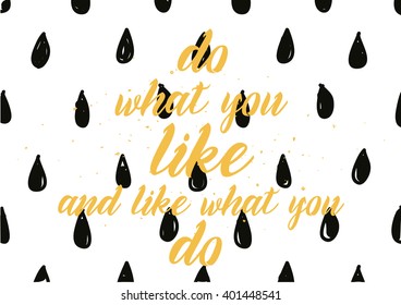 Do What You Like Like What Stock Vector (royalty Free) 401448541 