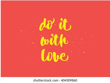 Do what you like and like what you do inspirational inscription. Greeting card with calligraphy. Hand drawn lettering design. Photo overlay. Vector typography, quote.