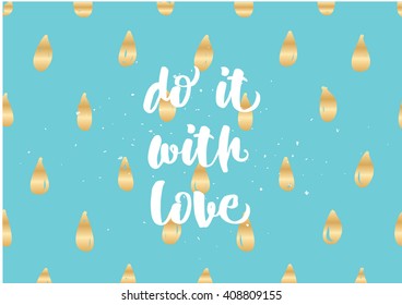 Do what you like and like what you do inspirational inscription. Greeting card with calligraphy. Hand drawn lettering design. Photo overlay. Vector typography, quote.