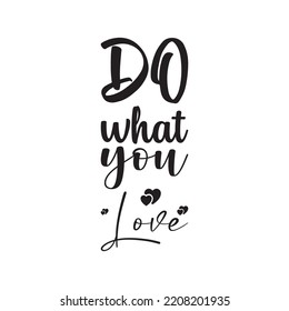 do what you love black letter quote