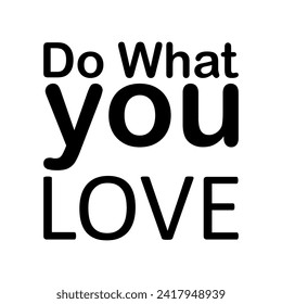 do what you love black letter quote