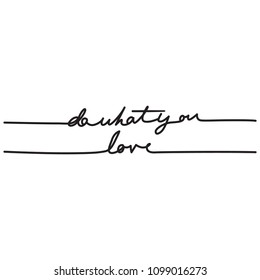 Do What You Love Calligraphy Minimal Fashion Slogan for Tshirt graphics vector print