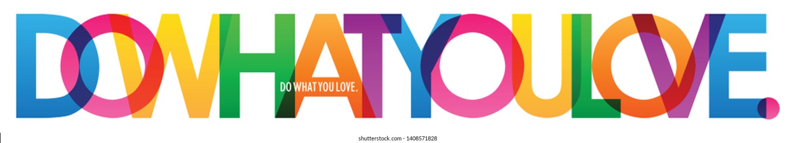 DO WHAT YOU LOVE. colorful vector typography banner