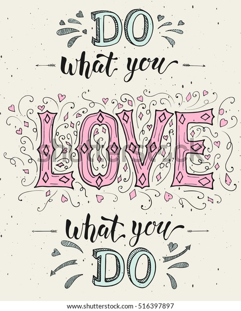 Do What Yourself Delight in Enjoy What Inventory Vector (Royalty Free of charge) 516397897 photograph relating to Printable Motivational Posters referred to as Do What By yourself Take pleasure in Get pleasure from What Inventory Vector (Royalty No cost) 516397897