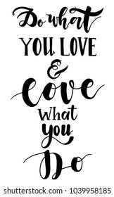 Do what you love, love what you do - Quote Typographical Background. Vector EPS illustration.