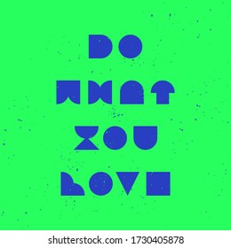 Do what you love typography design elements with green and blue background.