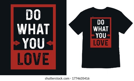 do what you love typography t shirt design
