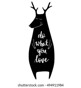 Do what you love. Vector background with deer. Brush hand lettering