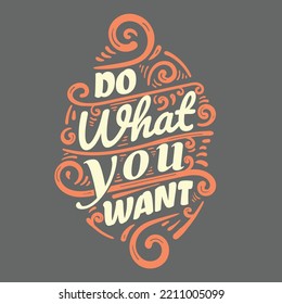  Do what you want lettering