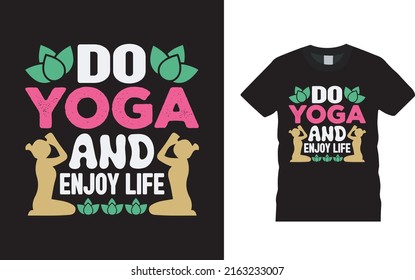 Do Yoga And Enjoy Life T shirt Design