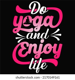 Do yoga and enjoy life Yoga t shirt and mug design vector illustration