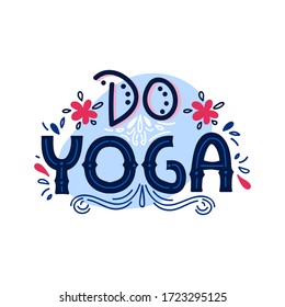 Do yoga quarantine lockdown text on white. Vector lettering design for 2020 pandemic hazard alert.