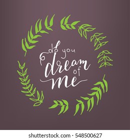 "Do you dream of me" - lettering card. Hand drawn print. Ink quote. Modern brush calligraphy.