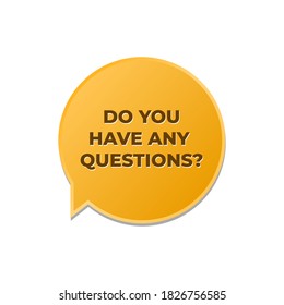 Do You Have Any Questions Business Customer Speech Bubble Icon Vector