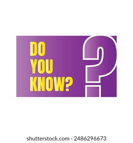 Do you know infographic learning design, Did you know fun fact education illustration, Do you know informative template design with copy space