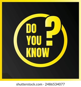 Do you know infographic learning design, Did you know fun fact education illustration, Do you know informative template design with copy space
