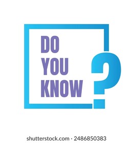 Do you know infographic learning design, Did you know fun fact education illustration, Do you know informative template design with copy space