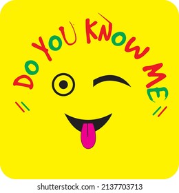 Do You Know Me Slogan Print Design With A Sprayed Emoji Icon