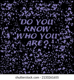 Do You Know Who You Are Slogan Animal Print Splash Vector Design