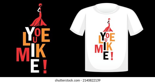 Do you like me t-shirt design