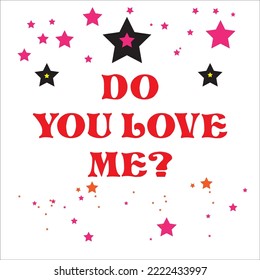 Do You Love Me. Hand drawn calligraphy beautful stars red text