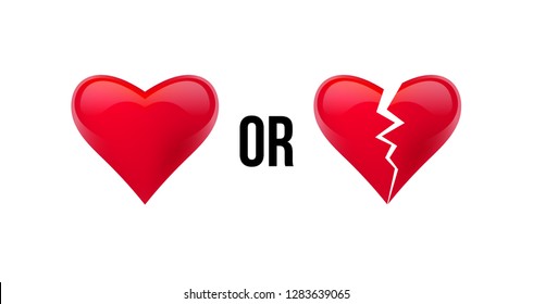 Do you love me? Yes OR No? Heart and broken heart. Isolated in white background. Vector illustration