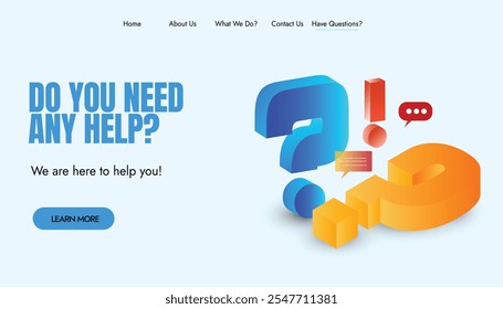 Do you need any help. Do you need any help web page template with 3d question marks, exclamation mark. Help section web page web page template design. 