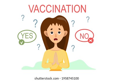 Do you need a vaccine? Yes or no is everyone's choice. The woman decides to get vaccinated. Cartoon vector banner with a scared girl.