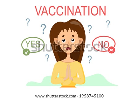 Do you need a vaccine? Yes or no is everyone's choice. The woman decides to get vaccinated. Cartoon vector banner with a scared girl.