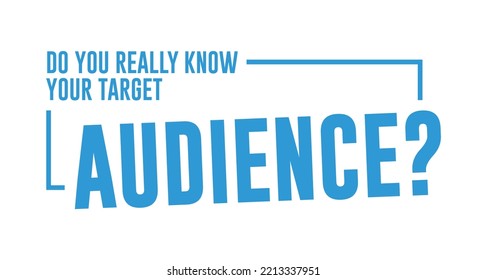Do You Really Know Your Target Audience Design Vector Label