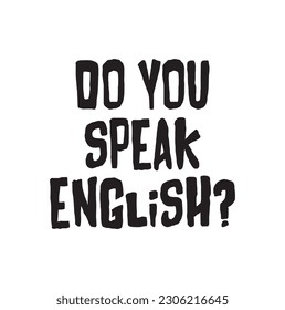 ¿Hablas inglés? banner. Caligrafía moderna. Burbuja del discurso. Letras escritas a mano. Ilustración del vector