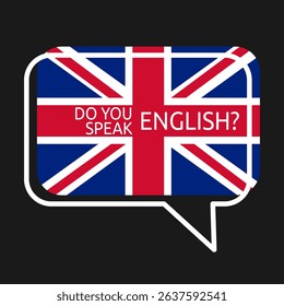 Do You Speak English British flag speech bubble icon. Vector icon for educational materials or language courses