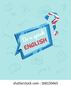 Do you speak english cartoon speech bubble. Concept of learning English.