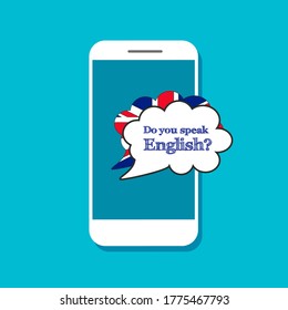 Do you speak English concept. Online learning. Speech bubble in a smartphone. Vector illustration.