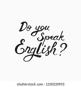 Do you speak English lettering. Typography for english learning. Isolated on white background.