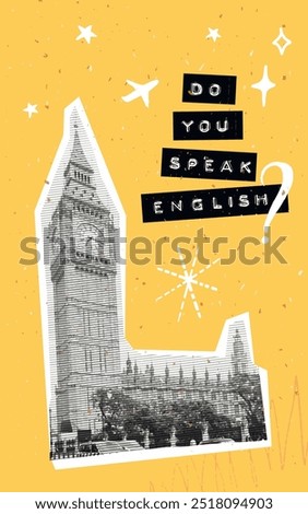 Do you speak English poster embossed text, collage Big Ben cut out halftone silhouette. Trendy doodle concept on yellow background for school and foreign language courses.