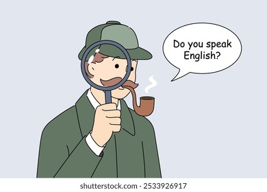 Do you speak english as Sherlock Holmes, inviting you to attend foreign language course. Man detective smoking pipe advertises language courses for polyglots and future university students