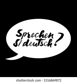 Do you speak German - vector inscription in German (sprechen Sie deutsch). Hand lettering in modern style. Isolated graphic design. EPS10