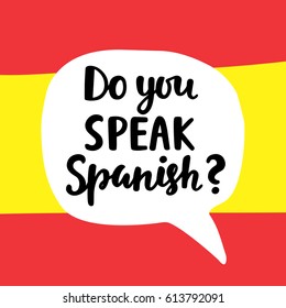 ¿Hablas español? Cartel de la escuela de idiomas. Caligrafía moderna. Burbuja del discurso en la bandera nacional. Letras escritas a mano. Ilustración del vector