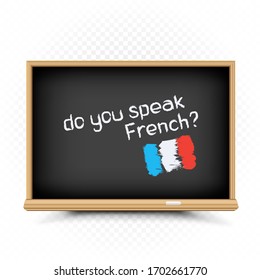 Do you speak text message draw on chalkboard on white background. French language education lessons illustration