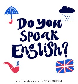 DO YOU SPEAK ENGLISH? VECTOR HAND LETTERING TYPOGRAPHY ABOUT STUDYING ENGLISH LANGUAGE WITH ILLUSTRATIONS