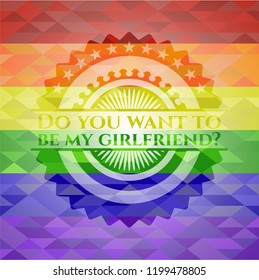 Do you want to be my girlfriend? lgbt colors emblem 