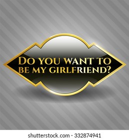 Do you want to be my girlfriend? shiny badge