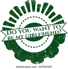 Do you want to be my girlfriend? rubber seal