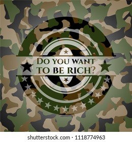 Do you want to be rich? on camouflaged texture