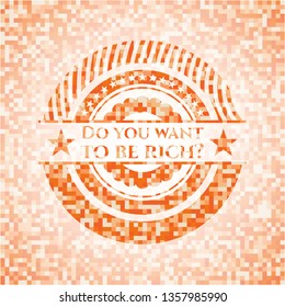 Do you want to be rich? orange tile background illustration. Square geometric mosaic seamless pattern with emblem inside.
