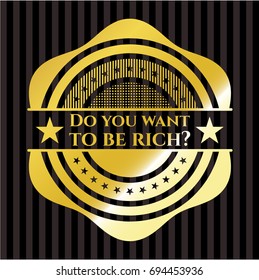 Do you want to be rich? shiny badge